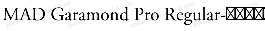 MAD Garamond Pro Regular字体转换
